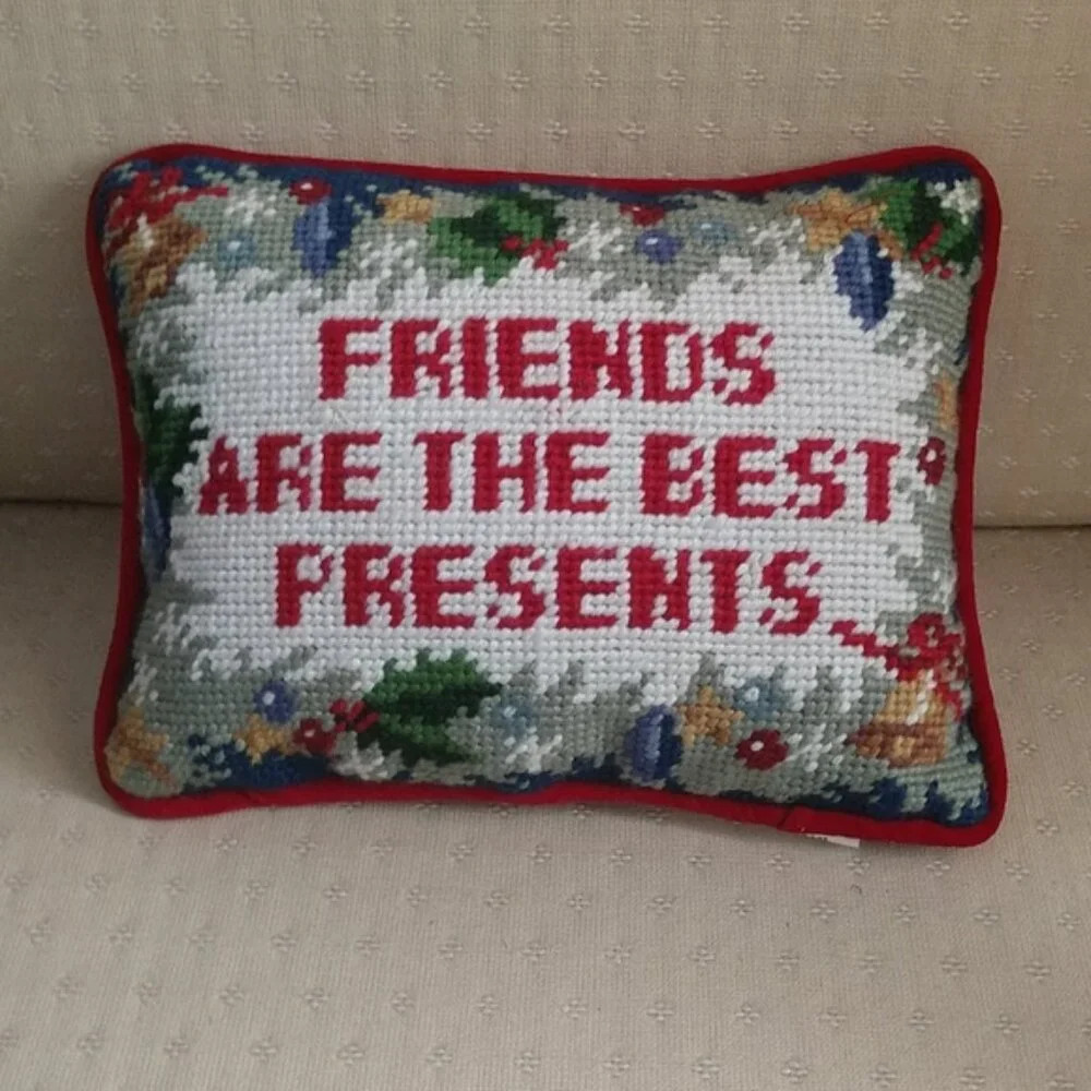 CR FRIENDs ARE the BEST PRESENTS Needlepoint Pillow NWOT